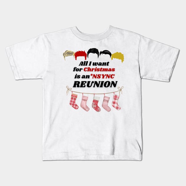 All I want for Christmas is an NSYNC Reunion Kids T-Shirt by AuDesign Lab